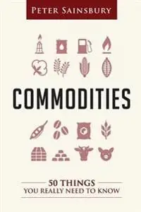 Commodities 50 Things You Need To Know